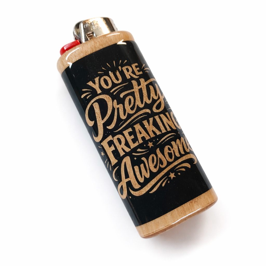You’re Pretty Freaking Awesome Wooden Bic Lighter Case Handmade Lighter Holder Sleeve Funny Gift for Her or Him Fits Classic Bic